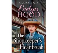 The Shopkeeper’s Heartbreak: A gripping family drama of secrets and survival from Evelyn Hood