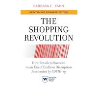 The Shopping Revolution, Updated and Expanded Edition: How Retailers Succeed in an Era of Endless Disruption Accelerated by COVID-19