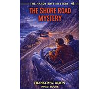 The Shore Road Mystery: An Impact Book: 6 (Hardy Boys Mysteries)