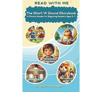 The Short 'A' Sound Storybook: A Phonics Reader for Beginning Readers Ages 5-7 (Read with Me - A Phonics Storybook Series)