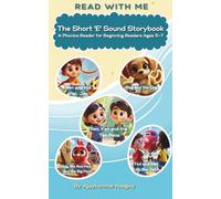 The Short 'E' Sound Storybook: A Phonics Reader for Beginning Readers Ages 5-7 (Read with Me - A Phonics Storybook Series)