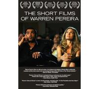 The Short Films of Warren Pereira