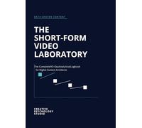 The Short-Form Video Laboratory: The Complete 90-Day Analytical Logbook for Digital Content Architects (Creative Psychology Studio)