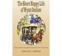 The Short Happy Life of Wyatt Outlaw