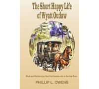 The Short Happy Life of Wyatt Outlaw