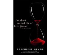 The Short Second Life Of Bree Tanner: An Eclipse Novella (Twilight Saga)