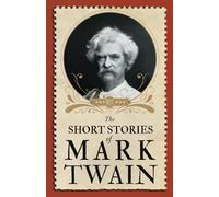 The Short Stories of Mark Twain