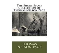 The Short Story Collection of Thomas Nelson Page