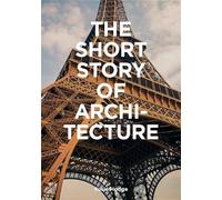 La breve historia de la arquitectura – Guía de bolsillo de estilos, edificios, elementos y materiales