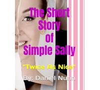 The Short Story of Simple Sally: "Twice As Nice"