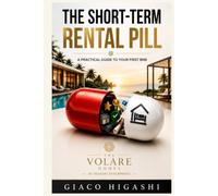 The Short-Term Rental Pill: A practical guide to your first BNB