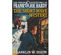 The Short-Wave Mystery: 24 (The Original Adventures of Frank & Joe Hardy)