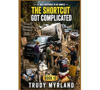 The Shortcut Got Complicated: BOOK TEN (It Was Supposed To Be Simple)