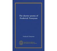 The shorter poems of Frederick Tennyson (Vol-1)