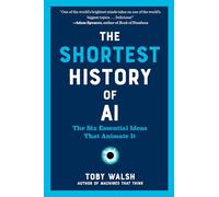 The shortest history of AI: the six essential ideas that animate it