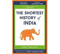 The Shortest History Of India