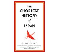 The Shortest History of Japan: 15 (Shortest Histories)