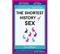 The Shortest History Of Sex