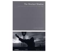 The Shortest Shadow: Nietzsche's Philosophy of the Two (Short Circuits)