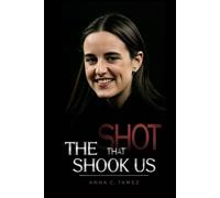 THE SHOT THAT SHOOK US: Swagger, Spotlight, and the Moment America Looked Twice