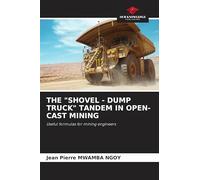 The "Shovel - Dump Truck" Tandem in Open-Cast Mining: Useful formulas for mining engineers