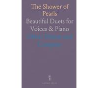 The Shower of Pearls: Beautiful Duets for Voices & Piano