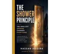 The Shower Principle: Why Doing the Smallest Thing Changes Everything (And How to Start)