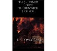 The Shunned House The Dunwich Horror (ebook)