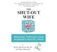 The Shut-Out Wife: Breaking Through Your Husband's Midlife Crisis