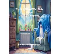 The Shy Ghost Who Only Came Out in the Daytime. (Children's Bedtime Stories.)
