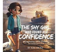 The Shy Girl Who Found Her Confidence: Rhyming Bedtime Edition about finding the Confidence to join in (Healing Storybook Collection)