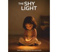 The Shy Light: A quiet story about quiet worth (The Quiet Inside)