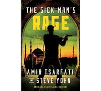The Sick Man's Rage: A NIR Tavor Mossad Thriller Volume 4