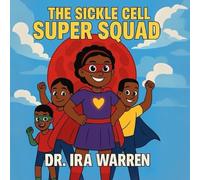 The Sickle Cell Super Squad