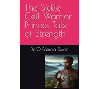 The Sickle Cell Warrior Princess Tale of Strength