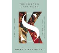 The Sickness Unto Death: A New Translation