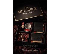 The Side Chick Starter Pack (The Side Chick Series)