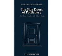 The Side Doors of Pottlebury: Short Stories from a Not-Quite-Ordinary Town (The Pottlebury Doors Series)
