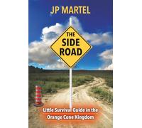 The Side Road: Little Survival Guide in the Orange Cone Kingdom