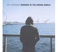 The Sidekicks - Runners In The Nerved World