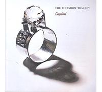 The Sideshow Tragedy - Capital