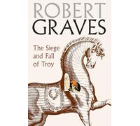 The Siege and Fall of Troy