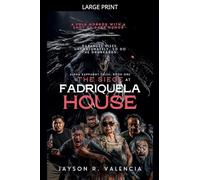The Siege at Fadriquela House: 1 (Alpha Kappanot Tales)