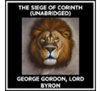 The Siege Of Corinth (Unabridged)