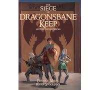 The Siege of Dragonsbane Keep: And Other Tales From Drascara (The Knights Trials)