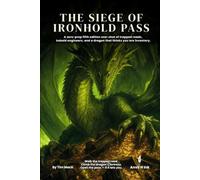 The Siege of Ironhold Pass: A 5e One-Shot Adventure for 2-3 Players: Trapped Roads, Kobold Engineers, and a Dragon That Thinks You're Tribute (The Ready Adventure Series)