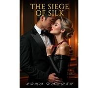 The Siege of Silk: A Dark Possessive Marriage Romance (Book 3 of The Grammar of Submission)