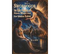 The Siege of Swornogor: An Epic Fantasy of Djinn Magic and Forbidden Love