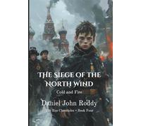 The Siege of the North Wind: Cold and Fire (The Rus Chronicles)