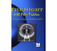 The Sight - Getting It, Using It, Dealing With It